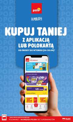 POLOmarket - gazetka promocyjna Kupuj taniej z POLOappką od środy 24.06 do wtorku 30.06