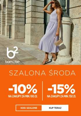 Born2be - gazetka promocyjna -15% za zakupy za min. 150 zł od środy 24.06 do czwartku 25.06