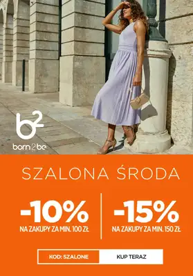 Born2be - gazetka promocyjna -15% za zakupy za min. 150 zł od środy 24.06 do czwartku 25.06