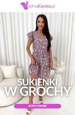 Modna Kiecka - gazetka promocyjna Sukienki w grochy od środy 24.06 