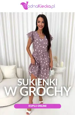 Modna Kiecka - gazetka promocyjna Sukienki w grochy od środy 24.06 
