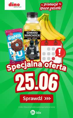 Dino - gazetka promocyjna Specjalna oferta na 25.06.2026 - promocje spoza gazetki od czwartku 25.06 do czwartku 25.06