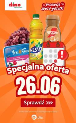 Dino - gazetka promocyjna Specjalna oferta na 26.06.2026 - promocje spoza gazetki od piątku 26.06 do piątku 26.06