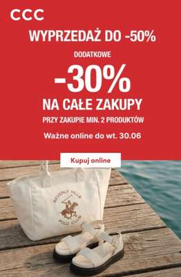 CCC - gazetka promocyjna Dodatkowe -30% na zakupy przy zakupie min. 2 produktów od piątku 26.06 do wtorku 30.06