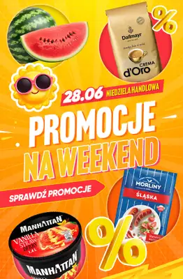 Niedziele handlowe - gazetka promocyjna Weekendowe PROMOCJE w sklepach - sprawdź oferty! od piątku 26.06 do niedzieli 28.06
