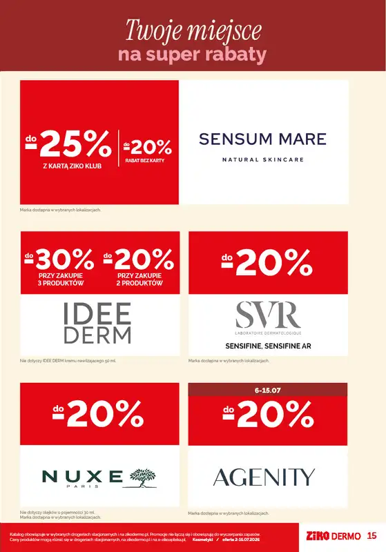Ziko Dermo - gazetka promocyjna Twoje miejsce na ukojenie i nawilżenie skóry od czwartku 02.07 do środy 15.07 - strona 15
