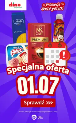 Dino - gazetka promocyjna Specjalna oferta na 01.07.2026 - promocje spoza gazetki od środy 01.07 do środy 01.07
