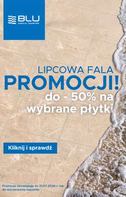 Blu Salony Łazienek - gazetka promocyjna Promocja miesięczna od środy 01.07 do piątku 31.07