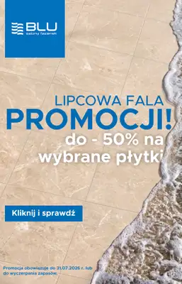 Blu Salony Łazienek - gazetka promocyjna Promocja miesięczna od środy 01.07 do piątku 31.07