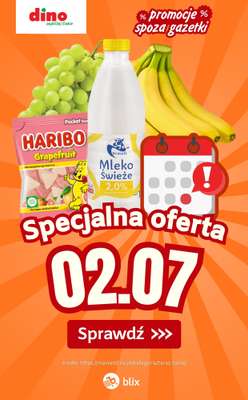 Dino - gazetka promocyjna Specjalna oferta na 02.07.2026 - promocje spoza gazetki od czwartku 02.07 do czwartku 02.07