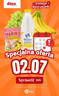 Dino - gazetka promocyjna Specjalna oferta na 02.07.2026 - promocje spoza gazetki od czwartku 02.07 do czwartku 02.07