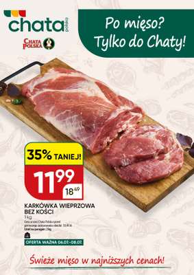 Chata Polska - gazetka promocyjna Po mięso? Tylko do Chaty! 06-08.07  do środy 08.07