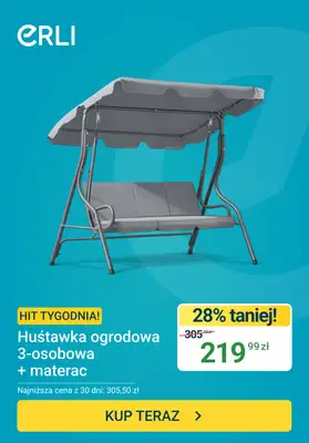 ERLI - gazetka promocyjna Hit tygodnia - Huśtawka ogrodowa od piątku 10.07 do niedzieli 12.07