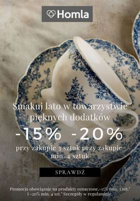 Homla - gazetka promocyjna -15% za 3 szt. | -20% za min. 4 szt. od wtorku 07.07 do wtorku 14.07