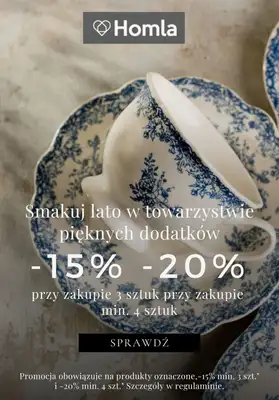 Homla - gazetka promocyjna -15% za 3 szt. | -20% za min. 4 szt. od wtorku 07.07 do wtorku 14.07