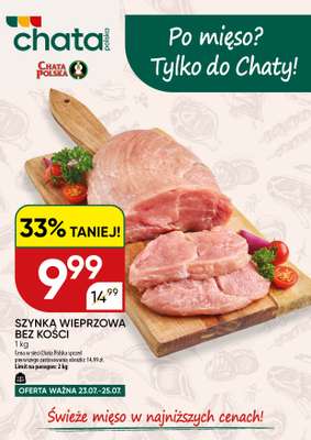 Chata Polska - gazetka promocyjna Po mięso? Tylko do Chaty! 23-25.07  do soboty 25.07