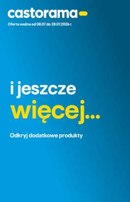 Castorama - gazetka promocyjna I jeszcze więcej… od środy 08.07 do wtorku 28.07
