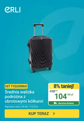 ERLI - gazetka promocyjna Hit tygodnia - Średnia walizka od środy 15.07 do niedzieli 19.07
