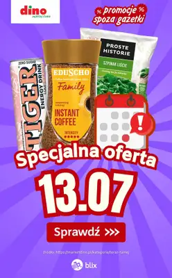 Dino - gazetka promocyjna Specjalna oferta na 13.07.2026 - promocje spoza gazetki od poniedziałku 13.07 do poniedziałku 13.07
