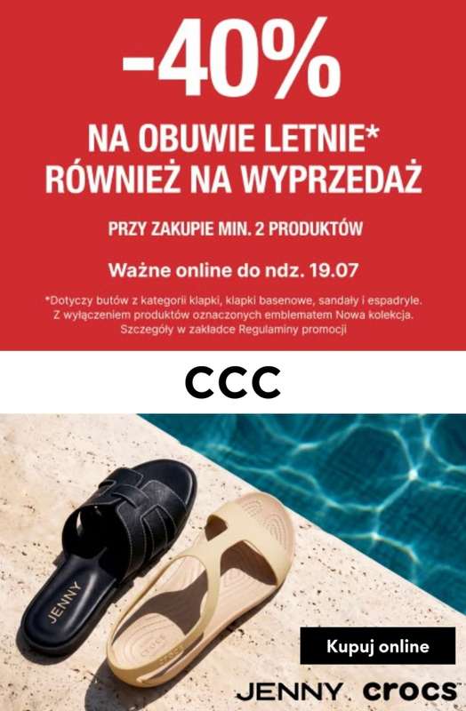 CCC - gazetka promocyjna -40% na obuwie letnie przy zakupie min. 2 produktów od poniedziałku 13.07 do niedzieli 19.07