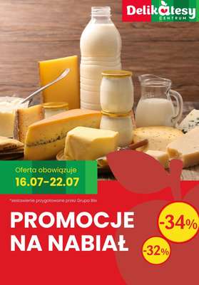 Delikatesy Centrum - gazetka promocyjna PROMOCJE na NABIAŁ od czwartku 16.07 do środy 22.07
