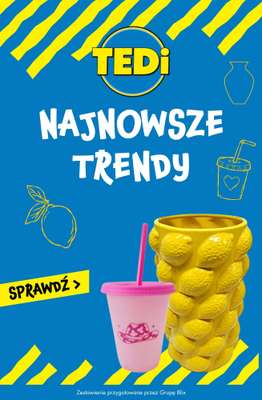 Tedi - gazetka promocyjna Najnowsze trendy od czwartku 16.07 