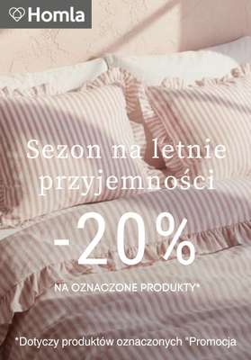 Homla - gazetka promocyjna -20% na wybrane produkty od czwartku 16.07 
