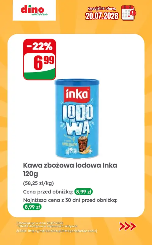 Dino - gazetka promocyjna Specjalna oferta na 20.07.2026 - promocje spoza gazetki od poniedziałku 20.07 do poniedziałku 20.07 - strona 9