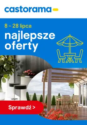 Castorama - gazetka promocyjna Najlepsze oferty od poniedziałku 20.07 do wtorku 28.07
