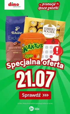 Dino - gazetka promocyjna Specjalna oferta na 21.07.2026 - promocje spoza gazetki od wtorku 21.07 do wtorku 21.07