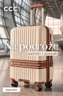 CCC - gazetka promocyjna Walizki i plecaki na PODRÓŻE dla całej rodziny od środy 22.07 