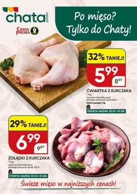 Chata Polska - gazetka promocyjna Po mięso? Tylko do Chaty! 30.07-01.08  do soboty 01.08