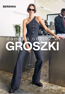 Bershka - gazetka promocyjna Damska odzież w GROSZKI od środy 22.07 