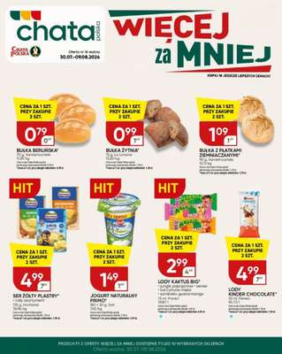 Chata Polska - gazetka promocyjna Więcej za mniej! 30.07-09.08  do niedzieli 09.08