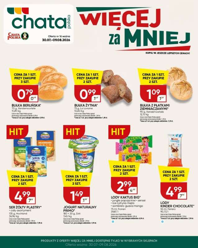 Chata Polska - gazetka promocyjna Więcej za mniej! 30.07-09.08  do niedzieli 09.08