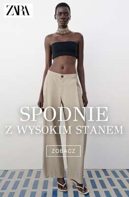 Zara - gazetka promocyjna Spodnie z wysokim stanem od niedzieli 26.07 