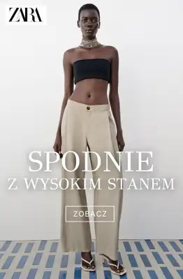 Zara - gazetka promocyjna Spodnie z wysokim stanem od niedzieli 26.07 