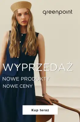Greenpoint - gazetka promocyjna Wyprzedaż - nowe produkty od piątku 24.07 do wtorku 04.08