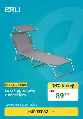 ERLI - gazetka promocyjna Hit tygodnia - Leżak ogrodowy od poniedziałku 27.07 do niedzieli 02.08