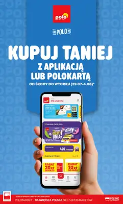 POLOmarket - gazetka promocyjna Kupuj taniej z aplikacją lub polokartą od środy 29.07 do wtorku 04.08
