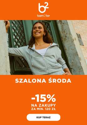 Born2be - gazetka promocyjna -15% za zakupy za min. 120 zł od środy 29.07 do czwartku 30.07