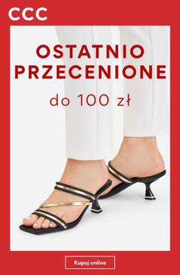 CCC - gazetka promocyjna Ostatnio przecenione obuwie damskie do 100 zł od poniedziałku 03.08 