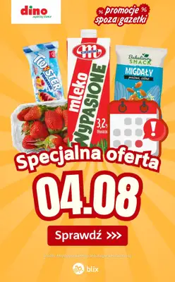 Dino - gazetka promocyjna Specjalna oferta na 04.08.2026 - promocje spoza gazetki od wtorku 04.08 do wtorku 04.08