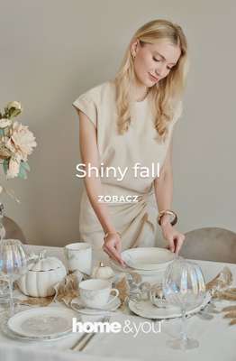 home&you - gazetka promocyjna Kolekcja Shiny fall od wtorku 04.08 do niedzieli 16.08