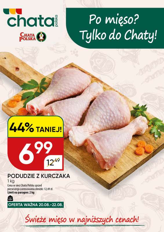 Chata Polska - gazetka promocyjna Po mięso? Tylko do Chaty! 20-22.08  do soboty 22.08