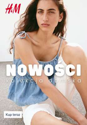 H&M - gazetka promocyjna NOWOŚCI - kolekcja damska od piątku 07.08 