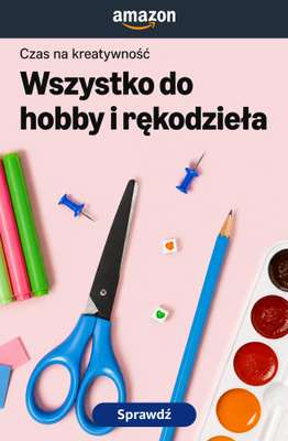 Amazon - gazetka promocyjna Wszystko do hobby i rękodzieła od środy 05.08 