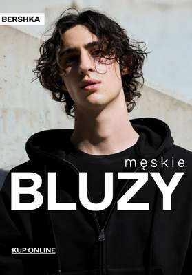 Bershka - gazetka promocyjna BLUZY męskie od 99,90 PLN od piątku 07.08 
