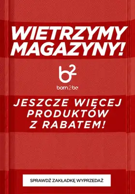 Born2be - gazetka promocyjna Wietrzenie magazynów! od piątku 07.08 do czwartku 13.08