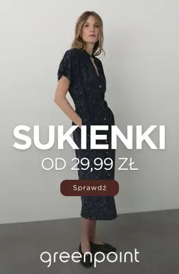 Greenpoint - gazetka promocyjna Sukienki od 29,99 zł od czwartku 06.08 